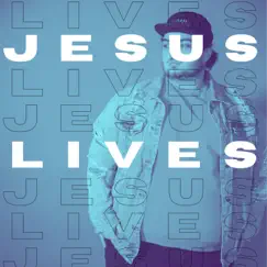 Jesus Lives Song Lyrics