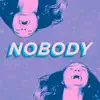 Nobody (feat. James Majoos, Ayesha Madon, Chika Ikogwe, Kimberley Hodgson, Sharon Millerchip, Yve Blake & Blake Appelqvist) - Single album lyrics, reviews, download