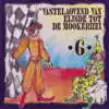 Vastelaovend van Eijsde tot de Mookerhei 6 album lyrics, reviews, download