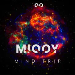 Mind Trip - Single by MIQQY album reviews, ratings, credits