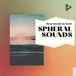 Spheral Sounds by Sleep Sounds: by Sarah & Sleep Sounds of Nature album reviews, ratings, credits