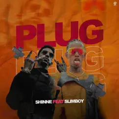Plug (feat. Slimboy) - Single by Shinne album reviews, ratings, credits