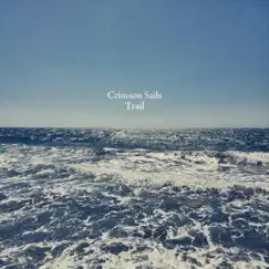 Trail by Crimson Sails album reviews, ratings, credits