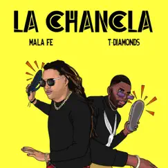 La Chancla (feat. Mala Fe) - Single by T-Diamonds album reviews, ratings, credits