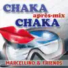Chaka Chaka (Après Mix) - Single album lyrics, reviews, download