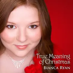 True Meaning of Christmas - EP by Bianca Ryan album reviews, ratings, credits