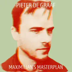 Maximilian's Masterplan - Single by Pieter de Graaf album reviews, ratings, credits