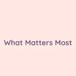 What Matters Most - Single by Songlorious album reviews, ratings, credits