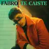 Te Caíste - Single album lyrics, reviews, download