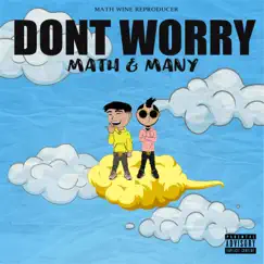 Dont Worry - Single by Math & Many album reviews, ratings, credits