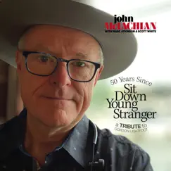 50 Years Since Sit Down Young Stranger by John McLachlan album reviews, ratings, credits