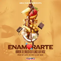Enamorarte - Single by Area 3, Alex D & Like La Voz album reviews, ratings, credits