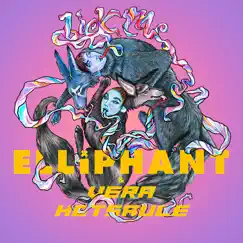 Lick Me - Single by Elliphant & Vera Hotsauce album reviews, ratings, credits
