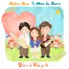Dile a la Vida Que Sí (feat. Man de Barro) - Single album lyrics, reviews, download
