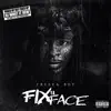 Fix Ya Face (Deluxe) album lyrics, reviews, download