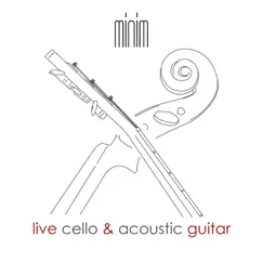 Live Cello and Acoustic Guitar by Minim album reviews, ratings, credits