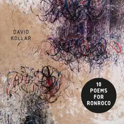 10 Poems for Ronroco by David Kollar album reviews, ratings, credits