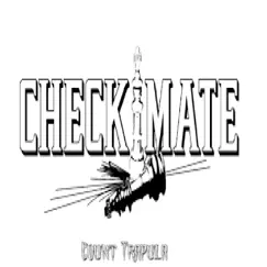 Check Mate - Single by Count Trapula album reviews, ratings, credits