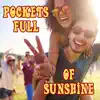 Pockets Full of Sunshine album lyrics, reviews, download