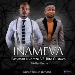 Inameva (feat. Easyman Nkomza) Song Lyrics