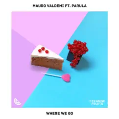 Where We Go (feat. Parula) - Single by Mauro Valdemi album reviews, ratings, credits