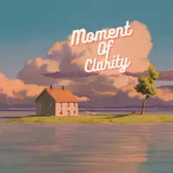 Moment of Clarity Song Lyrics