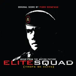 Elite Squad (Music from the Motion Picture) by Pedro Bromfman album reviews, ratings, credits