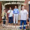 Japan: New Orleans Collection Series, Vol. 9 - Single album lyrics, reviews, download
