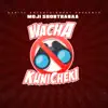 Wacha Kunicheki - Single album lyrics, reviews, download