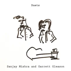 Duets by Sanjay Mishra & Garrett Gleason album reviews, ratings, credits