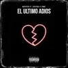 El último adiós (feat. Guevara & Comz) - Single album lyrics, reviews, download