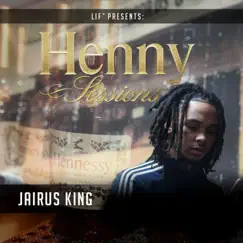 Henny Sessions - EP by Jairus King album reviews, ratings, credits