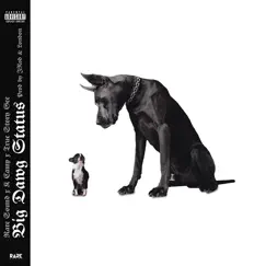 Big Dawg Status - Single by RARE Sound, K CAMP & True Story Gee album reviews, ratings, credits