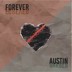 Forever - Single by Austin Garber album reviews, ratings, credits