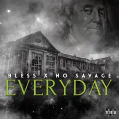 Everyday (feat. NO Savage) Song Lyrics