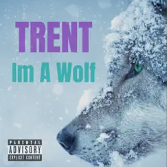 Im a Wolf - Single by TRENT & Banana Biz album reviews, ratings, credits