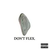 Don't Flex (feat. Apollo Naps & Frankie Jax No Mad) - Single album lyrics, reviews, download