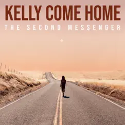 Kelly Come Home Song Lyrics