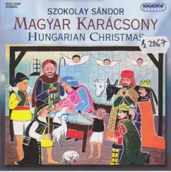 Hungarian carols and folk nativity - Mennyből az angyal... Song Lyrics