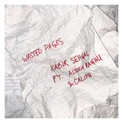 Wasted Pages (feat. Alyssa Raghu & Caliph) Song Lyrics
