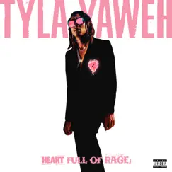 Heart Full of Rage by Tyla Yaweh album reviews, ratings, credits