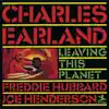 Leaving This Planet (feat. Freddie Hubbard & Joe Henderson) album lyrics, reviews, download