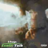 Exotic Talk album lyrics, reviews, download