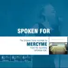 Spoken For (The Original Accompaniment Track as Performed by Mercyme) - EP album lyrics, reviews, download
