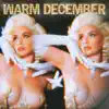 Warm December - Single album lyrics, reviews, download