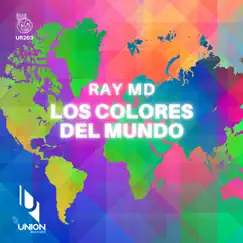 Los Colores Del Mundo - Single by Ray MD album reviews, ratings, credits