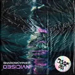 Obsidian - Single by SHADOWCYPHER album reviews, ratings, credits