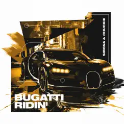Bugatti Ridin - Single by Sirona & Chuckie album reviews, ratings, credits