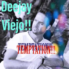 Temptation !! - Single by DeeJay Viejo!! album reviews, ratings, credits