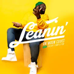 Leanin' (feat. Isaiah Templeton) Song Lyrics